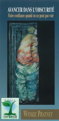 Avancer dans l'obscurité