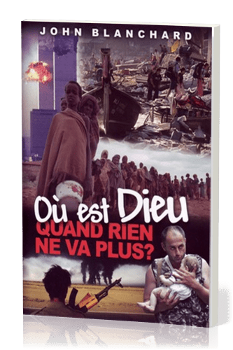 Où est Dieu quand rien ne va plus ? (brochure)