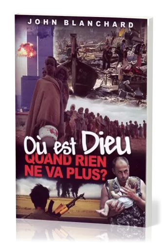Où est Dieu quand rien ne va plus ? (brochure)