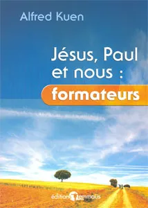 Jésus Paul et nous : formateurs