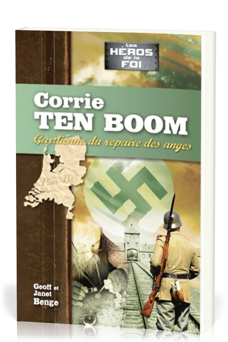Corrie ten Boom - Gardienne du repère des anges