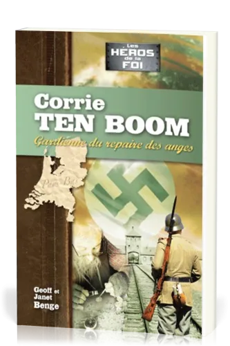 Corrie ten Boom - Gardienne du repère des anges