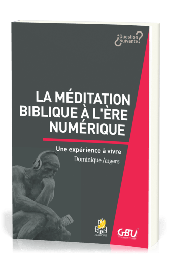 Méditation biblique à l'ère numérique, La