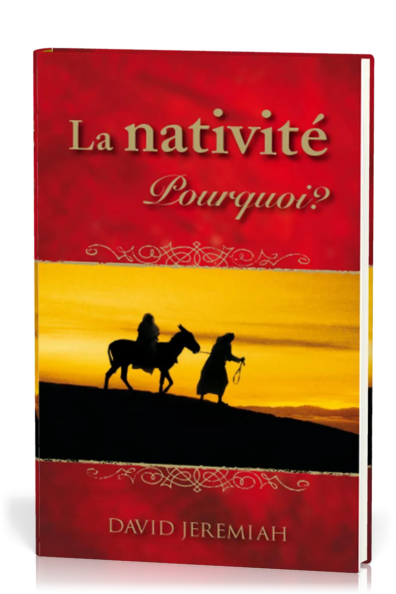 Nativité, La,  Pourquoi ?
