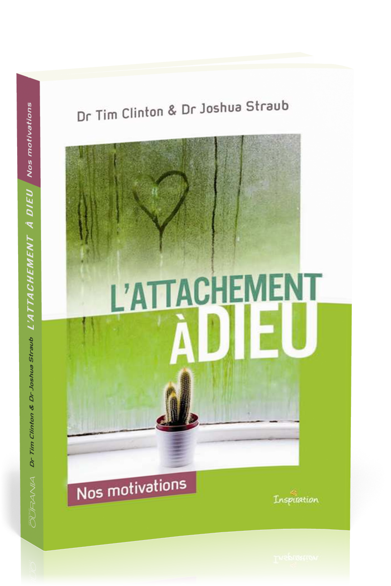 Attachement à Dieu, L' - nos motivations