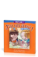 J'ai un ami !