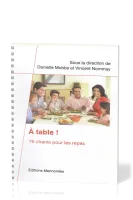 A table ! 75 chants pour les repas (avec partitions)