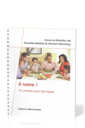 A table ! 75 chants pour les repas (avec partitions)