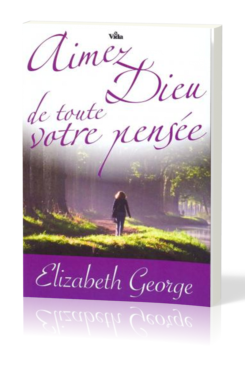 Aimez Dieu de toute votre pensée