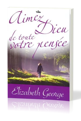 Aimez Dieu de toute votre pensée