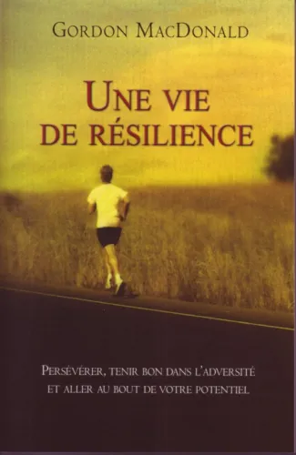 Vie de résilience, Une