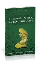 Je croyais en Issa, j'ai rencontré Jésus