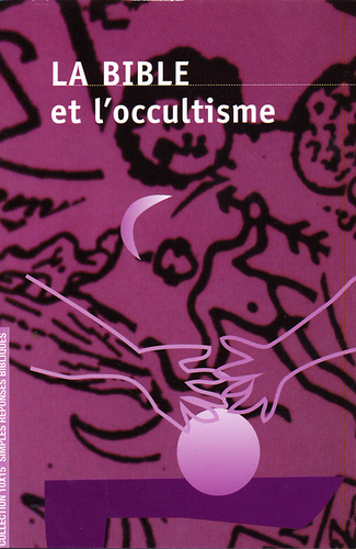 Bible et l'occultisme, La