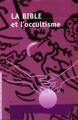 Bible et l'occultisme, La