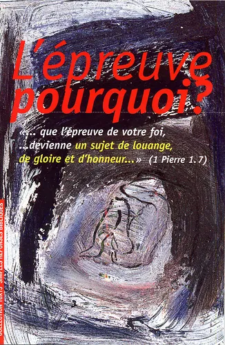 Epreuve, L' - Pourquoi ?