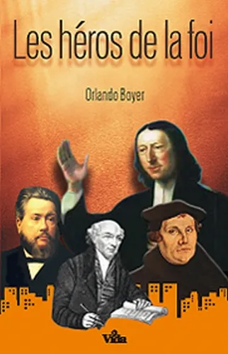 Héros de la foi, Les