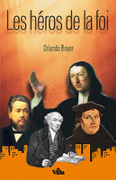 Héros de la foi, Les