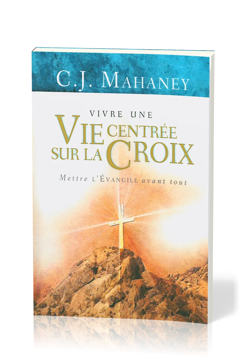 Vivre une vie centrée sur la croix