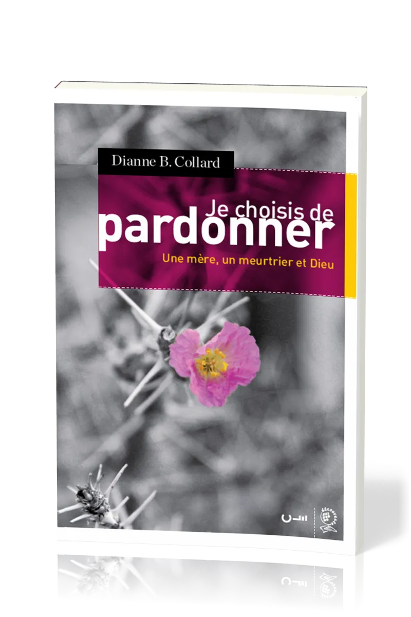 Je choisis de pardonner