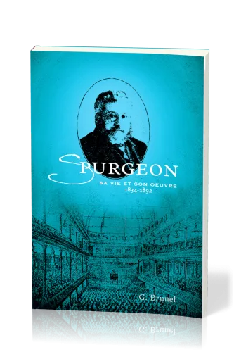 Spurgeon - Sa vie et son oeuvre