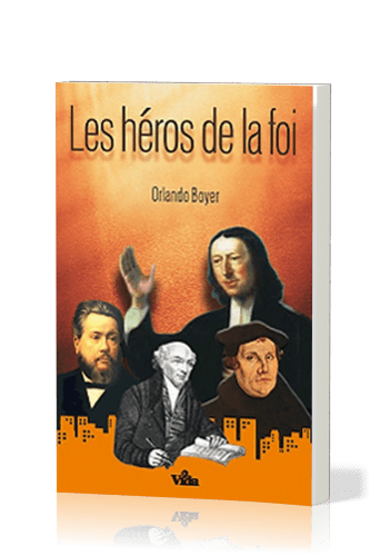 Héros de la foi, Les