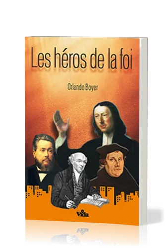 Héros de la foi, Les