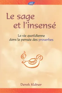 Sage et l'insensé, Le