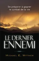 Dernier ennemi, Le