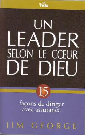 Leader selon le coeur de Dieu, Un