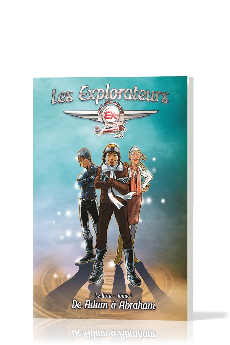 Explorateurs, Les - Tome 1 - De Adam à Abraham