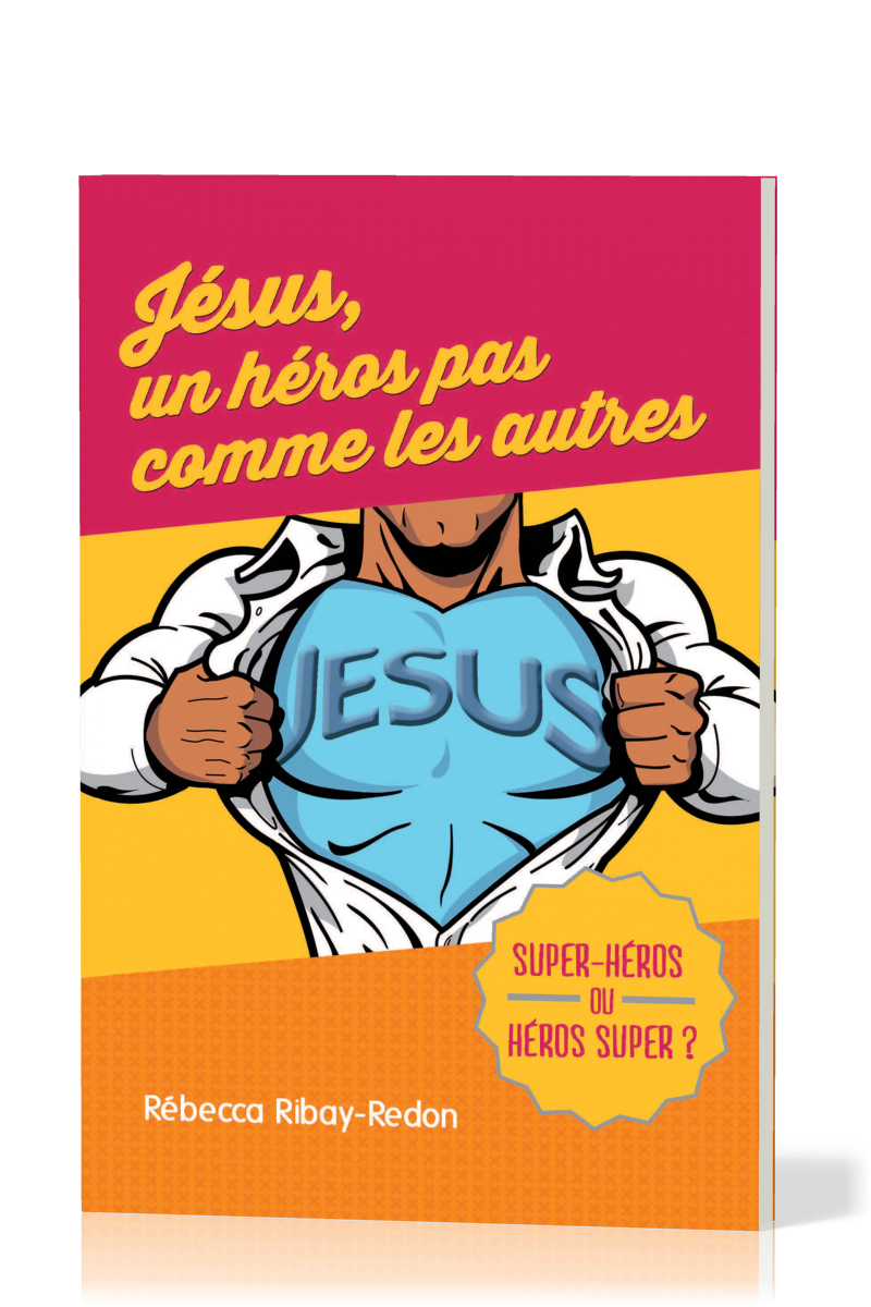 Jésus, un héros pas comme les autres