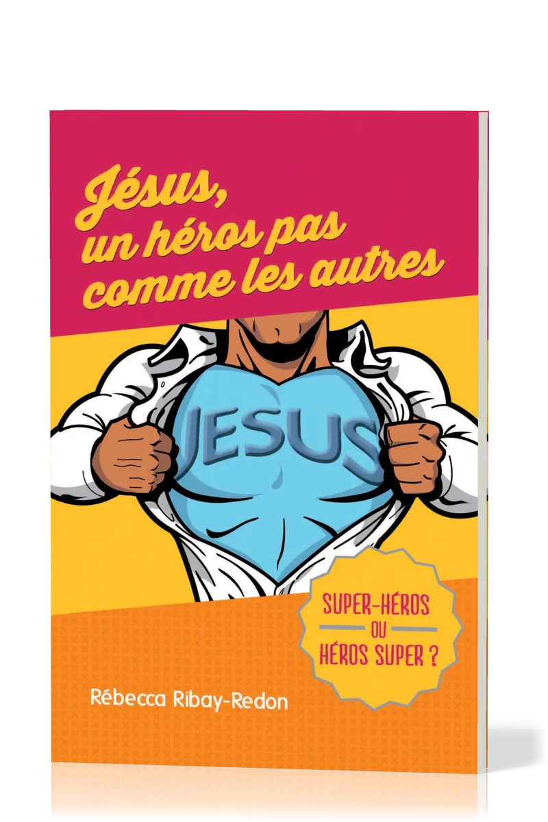 Jésus, un héros pas comme les autres