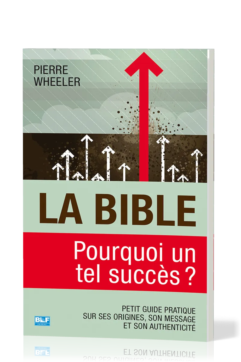 Bible, La - Pourquoi un tel succès ?