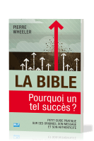 Bible, La - Pourquoi un tel succès ?