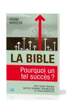 Bible, La - Pourquoi un tel succès ?