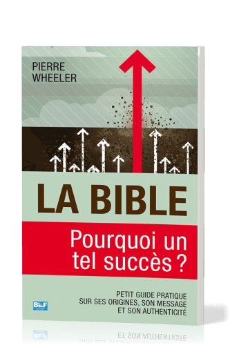 Bible, La - Pourquoi un tel succès ?