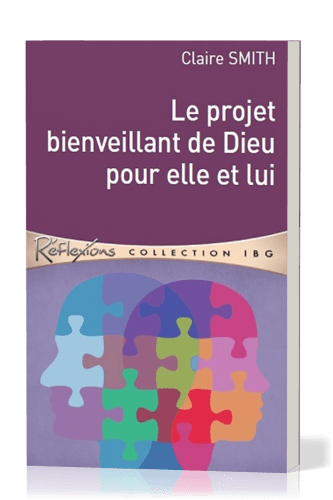 Projet bienveillant de Dieu pour elle et lui, Le