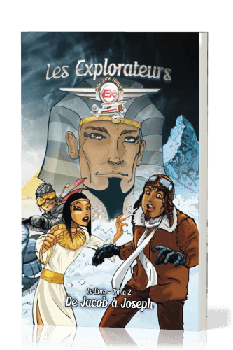 Explorateurs, Les - Tome 2 - De Jacob à Joseph