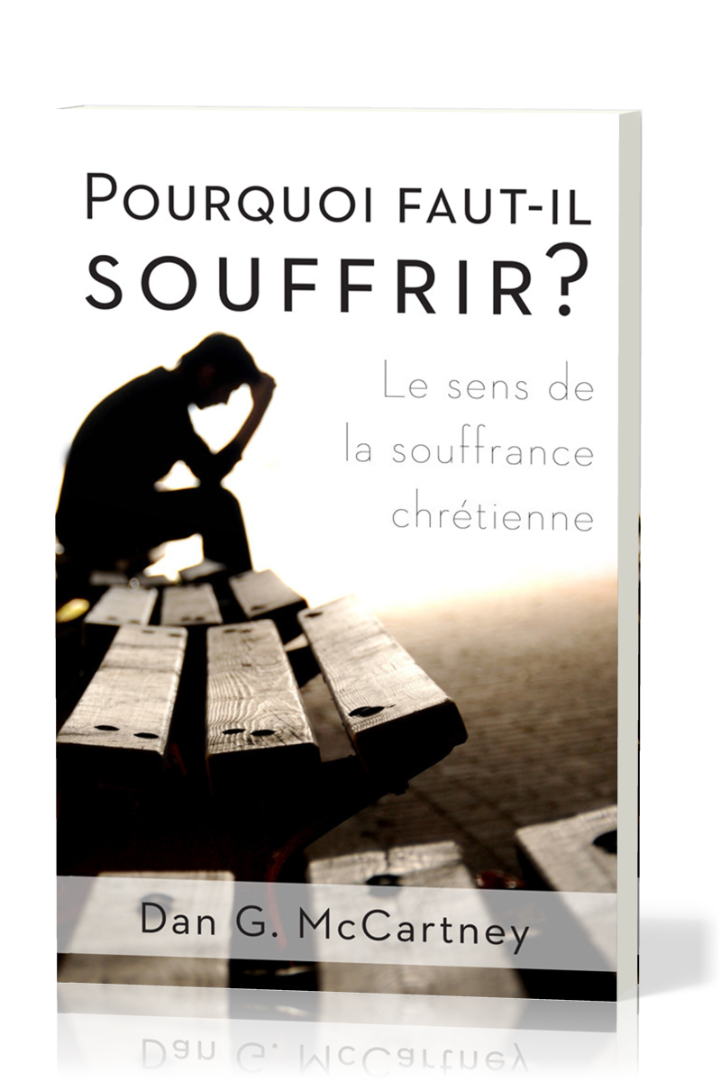 Pourquoi faut-il souffrir ?