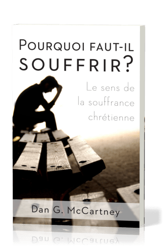 Pourquoi faut-il souffrir ?