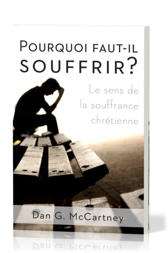 Pourquoi faut-il souffrir ?