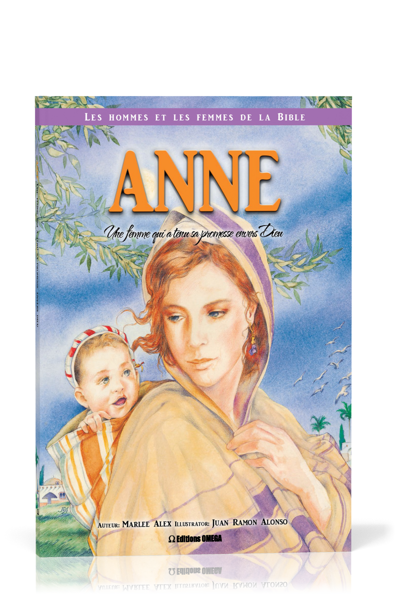 Anne - une femme qui a tenu  promesse enver Dieu