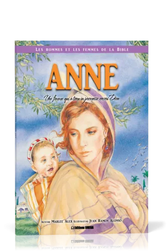 Anne - une femme qui a tenu  promesse enver Dieu