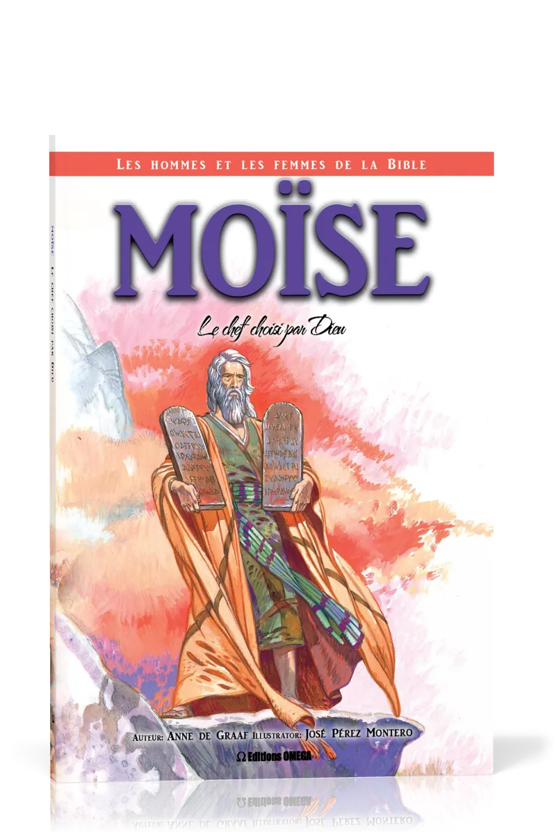 Moise - Le chef choisi par Dieu