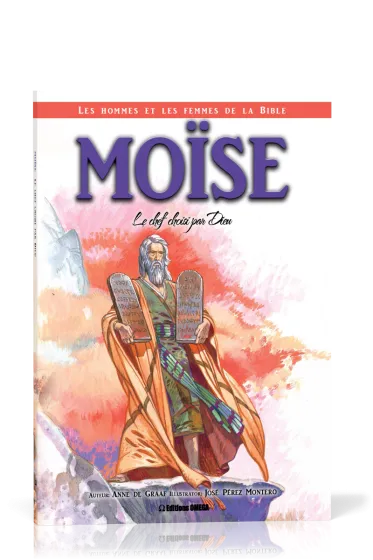 Moise - Le chef choisi par Dieu