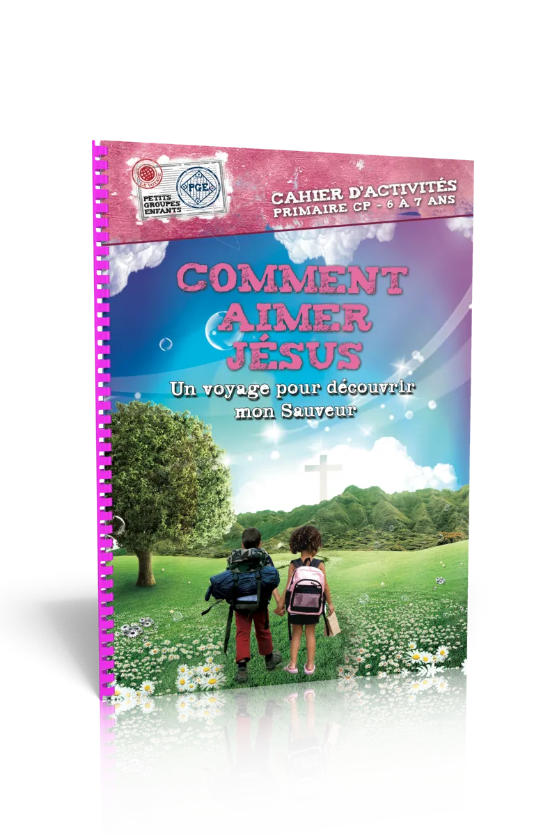 Comment aimer Jésus - cahier d'activités