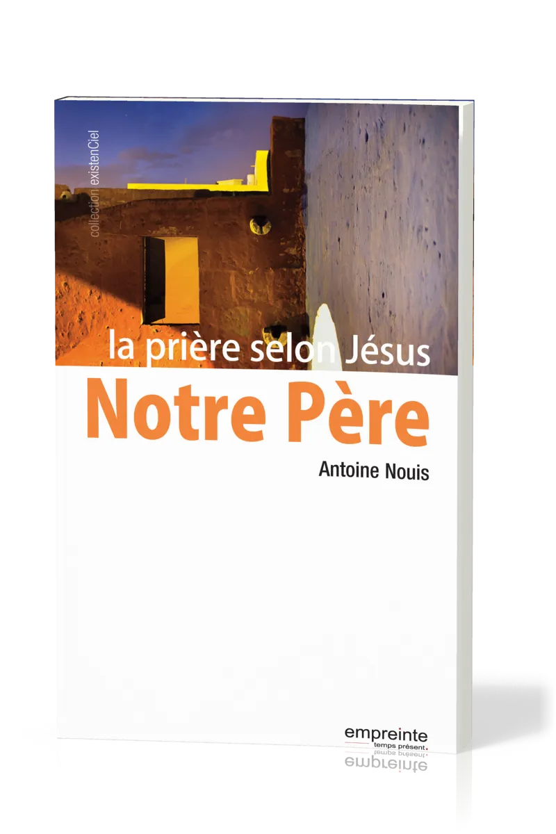Notre Père - La prière selon Jésus