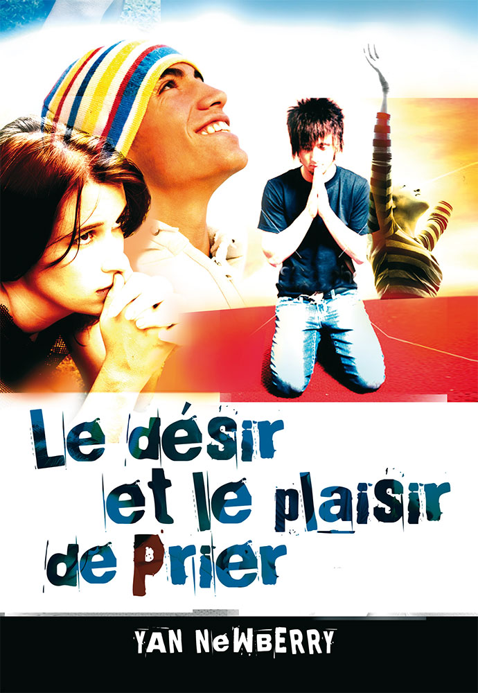 Désir et le plaisir de prier, Le