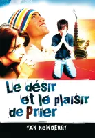 Désir et le plaisir de prier, Le