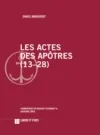 Les Actes des apôtres (13-28) - Commentaire du Nouveau Testament